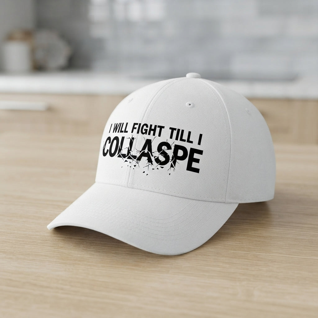 I Will Fight Till I Collapse Graphic Baseball Cap - Motivational Gym Cap (White)