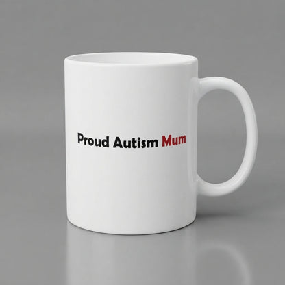 Autism Awareness Child Support Graphic Ceramic Cup – Proud Mum and Dad Advocacy Drinkware