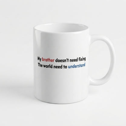 Autism Awareness Brother Support Graphic Ceramic Cup – Proud Brother Advocacy Drinkware