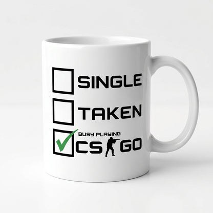 Single Taken Busy Playing CSGO Ceramic Coffee Mug 11oz Premium White Funny Gaming Cup Gift for Gamers