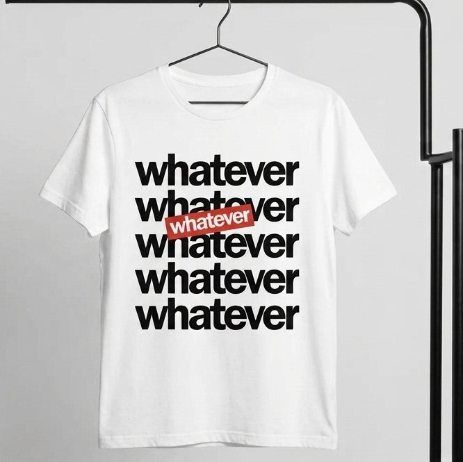 Minimalist Whatever Stacked Lettering Graphic T-Shirt - Premium Cotton Streetwear Tee in Red, Black, Blue & White (XS to 4XL)