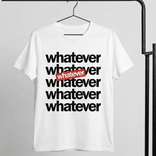 Minimalist Whatever Stacked Lettering Graphic T-Shirt - Premium Cotton Streetwear Tee in Black, Blue & White (XS to 4XL)
