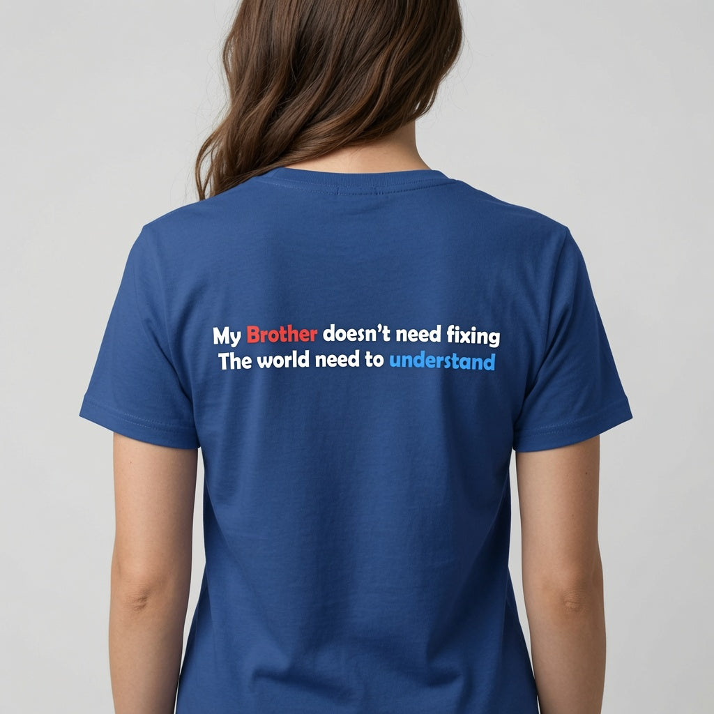 Proud Autism Brother Pullover T shirt – "My Brother Doesn't Need Fixing"