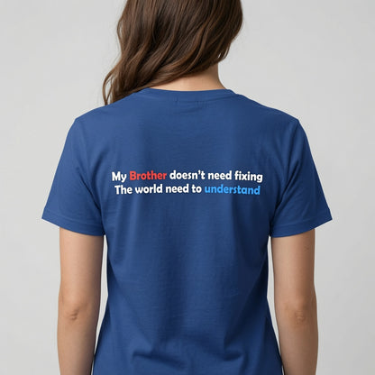 Proud Autism Brother Pullover T shirt – "My Brother Doesn't Need Fixing"