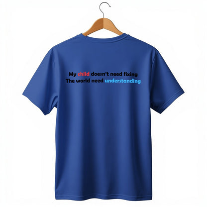My Child Doesn’t Need Fixing-Autism & Neurodiversity T shit for Mum and DAD