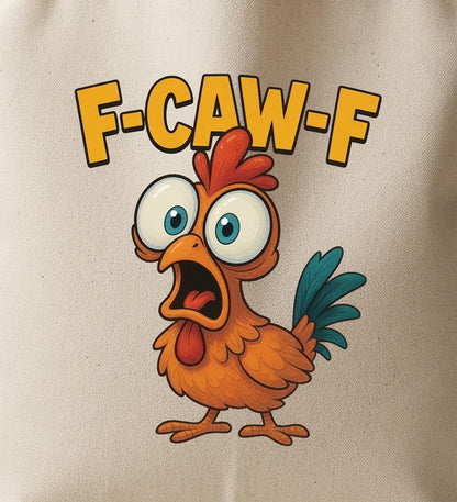 Funny F-CAW-F Crazy Chicken Graphic Canvas Tote Bag - Humor & Sarcasm Gift