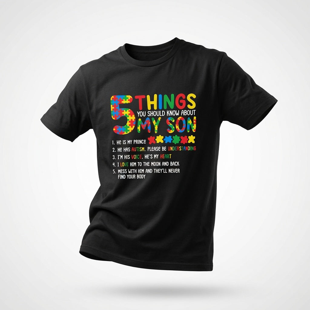 5 Things You Should Know About My Son Autism Awareness T-Shirt