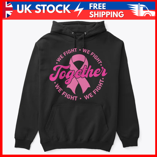 Together We Fight Breast Cancer Awareness Hoodie