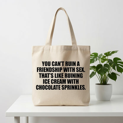 Funny Friendship Quote Canvas Tote Bag - "Ice Cream With Chocolate Sprinkles"