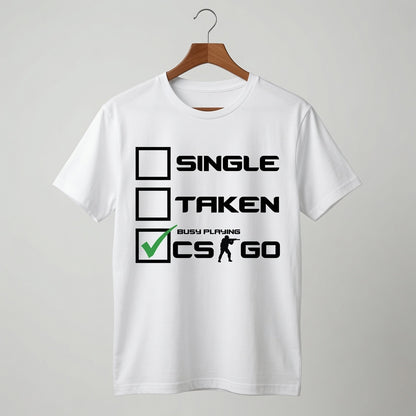 Funny CSGO Gaming T-Shirt Single Taken Busy Playing CS:GO Tee Gamer Gift Men's