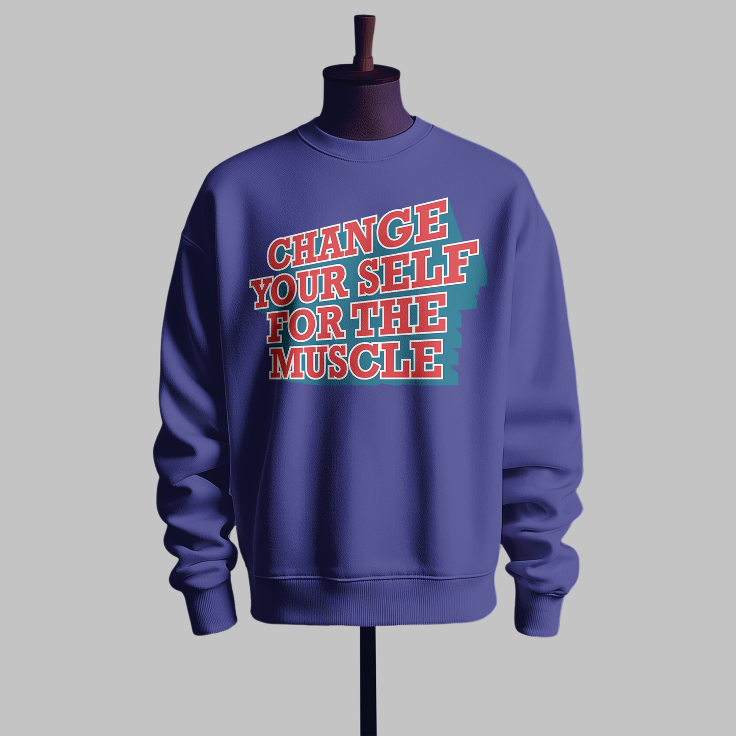 Change for the Muscle Sweatshirt