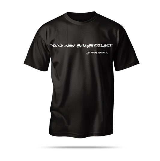 “You’ve been BAMBOOZLED!”