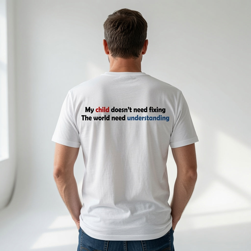 My Child Doesn’t Need Fixing-Autism & Neurodiversity T shit for Mum and DAD