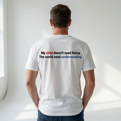 My Child Doesn’t Need Fixing-Autism & Neurodiversity T shit for Mum and DAD