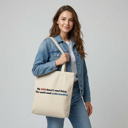 My Child Doesn't Need Fixing Autism Awareness Canvas Tote Bag – Parent Advocacy Tote