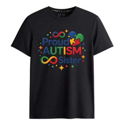Proud Autism Sister Graphic T-Shirt – Neurodiversity Acceptance Tee