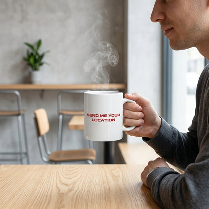 Send Me Your Location Red Typography Waterproof Vinyl Sticker - Funny Quote Graphic Decal for Mugs, Laptops, Water Bottles, Cars & Skateboards