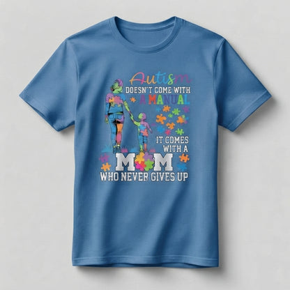 Autism Mom Never Gives Up T-Shirt | Autism Awareness Mother's Graphic Tee