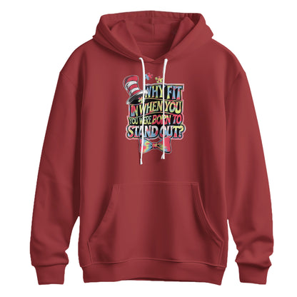 Why Fit In When You Were Born To Stand Out Autism Hoodie